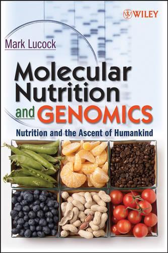 Бумажная книга «Molecular Nutrition and Genomics: Nutrition and the Ascent of Humankind», автор Марк Люкок - фото №1