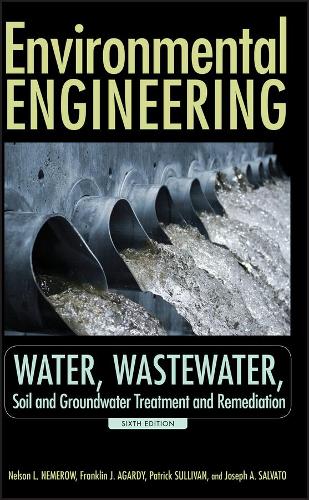 Бумажная книга «Environmental Engineering: Water, Wastewater, Soil and Groundwater Treatment and Remediation», авторов Франклин Дж. Агарди, Джозеф А. Сальвато, Нельсон Л. Немероу, Патрик Дж. Салливан - фото №1