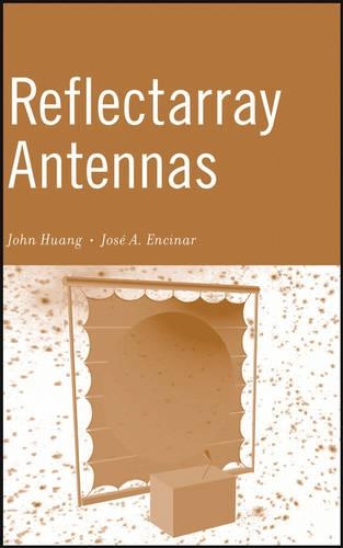 Паперова книга «Reflectarray Antennas», авторів Джон Хуанг, Хосе Антоніо Енсінар - фото №1