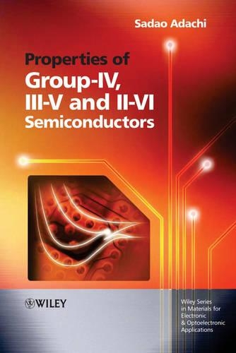 Бумажная книга «Properties of Group-IV, III-V and II-VI Semiconductors», автор Садао Адачи - фото №1
