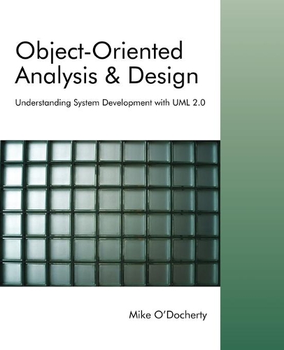 [object Object] «Object-Oriented Analysis and Design: Understanding System Development with UML 2.0», автор Майк О'Дочерти - фото №1