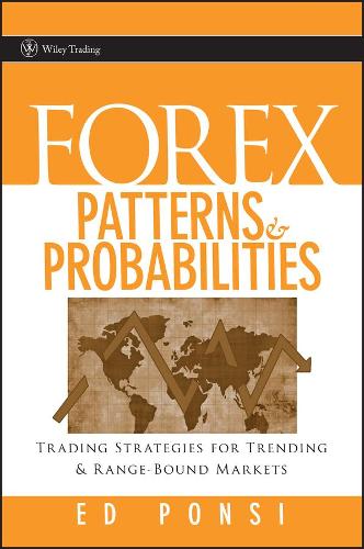 Бумажная книга «Forex Patterns and Probabilities: Trading Strategies for Trending and Range-Bound Markets», автор Эд Понси - фото №1