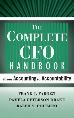 Паперова книга «The Complete CFO Handbook: From Accounting to Accountability», авторів Памела Петерсон Дрейк, Ральф С. Полімені - фото №1