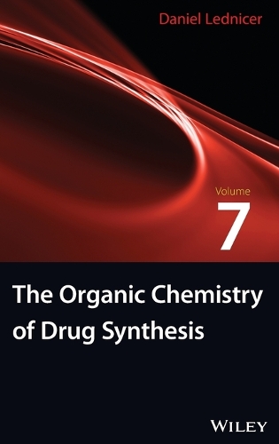 Бумажная книга «The Organic Chemistry of Drug Synthesis, Volume 7», автор Дэниел Ледникер - фото №1