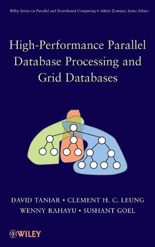 [object Object] «High-Performance Parallel Database Processing and Grid Databases», авторів Клеман Х. К. Люн, Девід Таніар, Сушант Гоел, Веньні Рахаю - фото №1