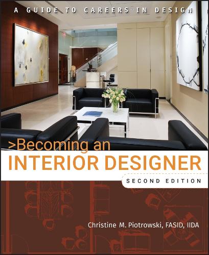 Бумажная книга «Becoming an Interior Designer: A Guide to Careers in Design», автор Кристин М. Пиотровски - фото №1