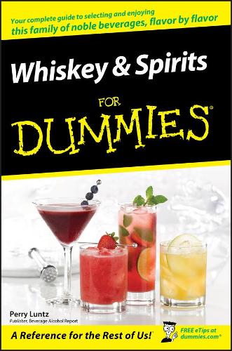 Паперова книга «Whiskey and Spirits For Dummies», автор Перрі Ланц - фото №1