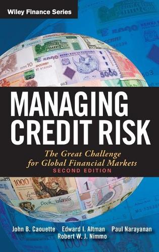 Бумажная книга «Managing Credit Risk: The Great Challenge for Global Financial Markets», авторов Эдвард И. Альтман, Джон Б. Кауэтт, Пол Нараянан, Роберт Ниммо - фото №1