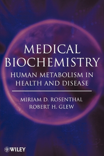 Бумажная книга «Medical Biochemistry: Human Metabolism in Health and Disease», авторов Мириам Д. Розенталь, Роберт Х. Глю - фото №1