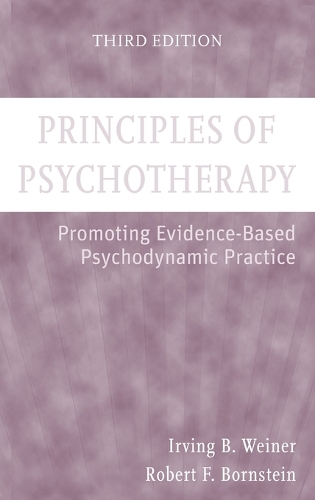 Бумажная книга «Principles of Psychotherapy: Promoting Evidence-Based Psychodynamic Practice», авторов Ирвинг Б. Вайнер, Роберт Ф. Борнштейн - фото №1