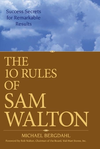 Паперова книга «The 10 Rules of Sam Walton: Success Secrets for Remarkable Results», автор Майкл Бергдал - фото №1