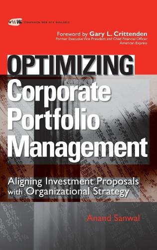 Бумажная книга «Optimizing Corporate Portfolio Management: Aligning Investment Proposals with Organizational Strategy», автор Ананд Санвал - фото №1