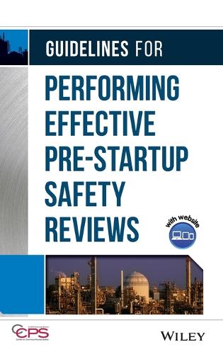Бумажная книга «Guidelines for Performing Effective Pre-Startup Safety Reviews», автор CCPS (Центр безопасности химических процессов) - фото №1