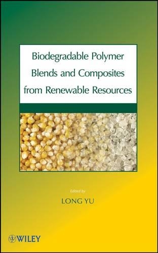 Бумажная книга «Biodegradable Polymer Blends and Composites from Renewable Resources», автор Лонг Ю - фото №1