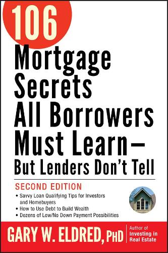 Паперова книга «106 Mortgage Secrets All Borrowers Must Learn -- But Lenders Don't Tell», автор Гері В. Елдред - фото №1