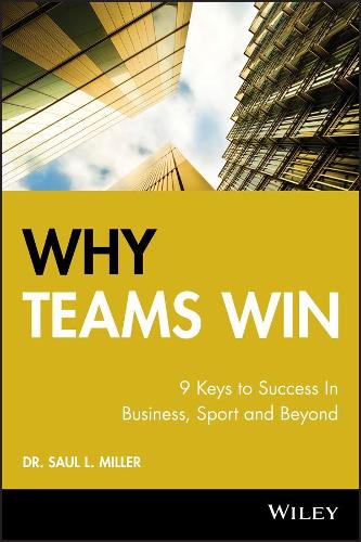 Бумажная книга «Why Teams Win: 9 Keys to Success In Business, Sport and Beyond», автор Сол Л. Миллер - фото №1