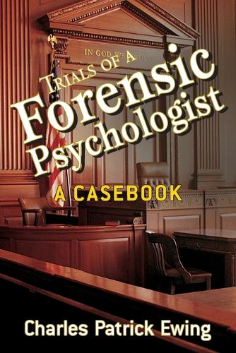 Бумажная книга «Trials of a Forensic Psychologist: A Casebook», автор Чарльз Патрик Юинг - фото №1