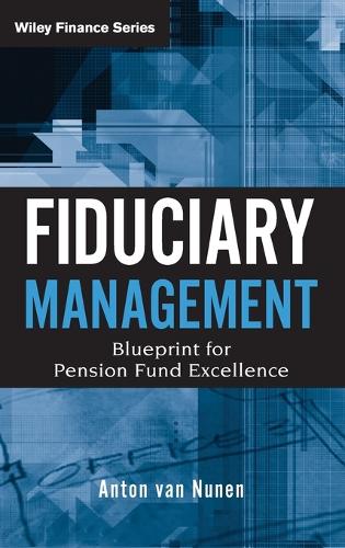 Паперова книга «Fiduciary Management: Blueprint for Pension Fund Excellence», автор А. ван Нунен - фото №1