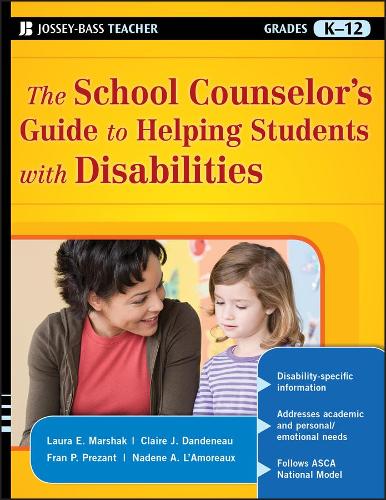 Бумажная книга «The School Counselor's Guide to Helping Students with Disabilities», авторов Клэр Дж. Дандено, Фрэн П. Презант, Лаура Э. Маршак, Надин А. Л'Аморо - фото №1