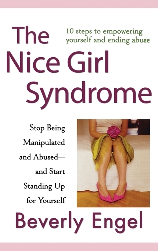 Бумажная книга «The Nice Girl Syndrome: Stop Being Manipulated and Abused -- and Start Standing Up for Yourself», автор Беверли Энгель - фото №1