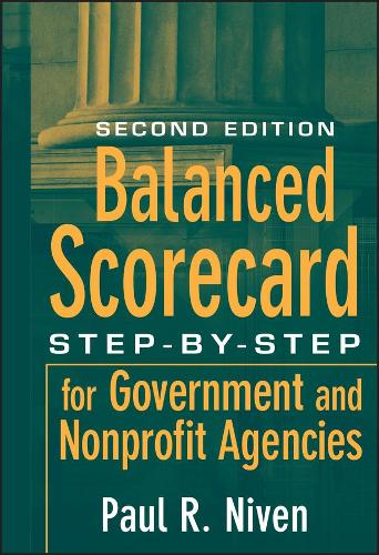 Паперова книга «Balanced Scorecard: Step-by-Step for Government and Nonprofit Agencies», автор Пол Р. Нівен - фото №1
