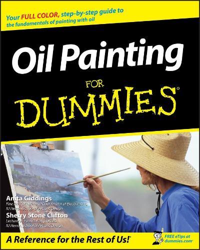 Бумажная книга «Oil Painting For Dummies», авторов Анита Мари Гиддингс, Шерри Стоун Клифтон - фото №1