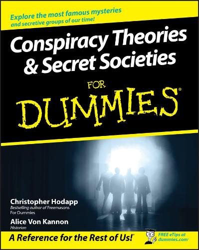 Бумажная книга «Conspiracy Theories and Secret Societies For Dummies», авторов Алиса фон Каннон, Кристофер Ходапп - фото №1
