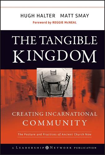 Паперова книга «The Tangible Kingdom: Creating Incarnational Community», авторів Г'ю Халтер, Метт Смей - фото №1