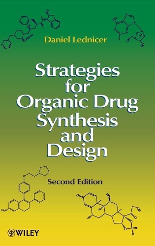 Бумажная книга «Strategies for Organic Drug Synthesis and Design», автор Дэниел Ледникер - фото №1