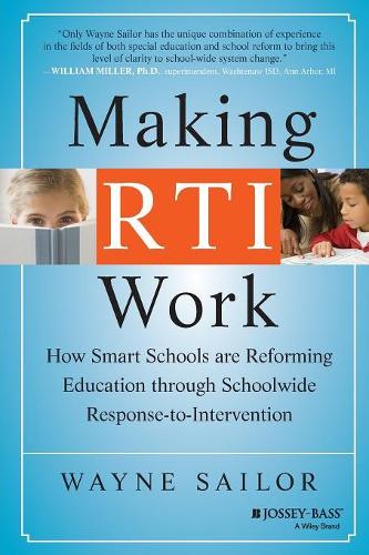 Паперова книга «Making RTI Work: How Smart Schools are Reforming Education through Schoolwide Response-to-Intervention», автор Вейн Сейлор - фото №1
