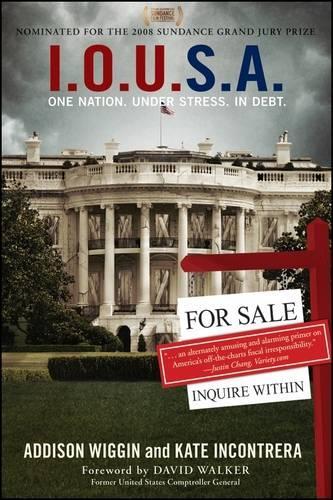 Паперова книга «I.O.U.S.A: One Nation. Under Stress. In Debt», авторів Еддісон Віггін, Кейт Інконтрера - фото №1