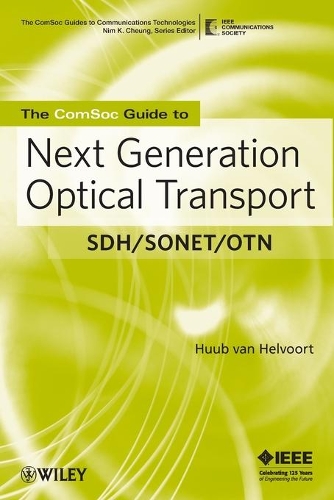 [object Object] «The ComSoc Guide to Next Generation Optical Transport: SDH/SONET/OTN», автор Хууб ван Хельворт - фото №1