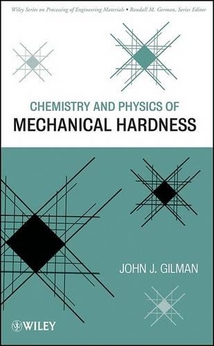 Бумажная книга «Chemistry and Physics of Mechanical Hardness», автор Джон Дж. Гилман - фото №1