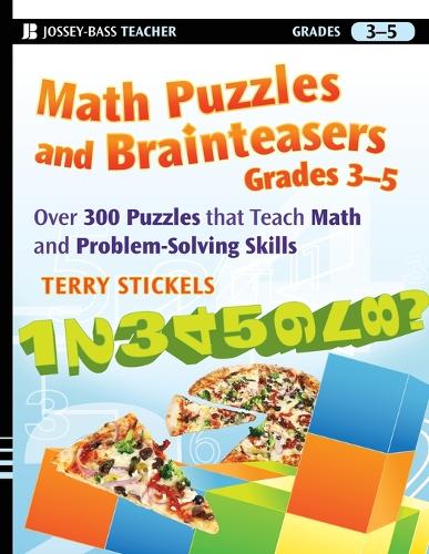 Бумажная книга «Math Puzzles and Brainteasers, Grades 3-5: Over 300 Puzzles that Teach Math and Problem-Solving Skills», автор Терри Стикелс - фото №1