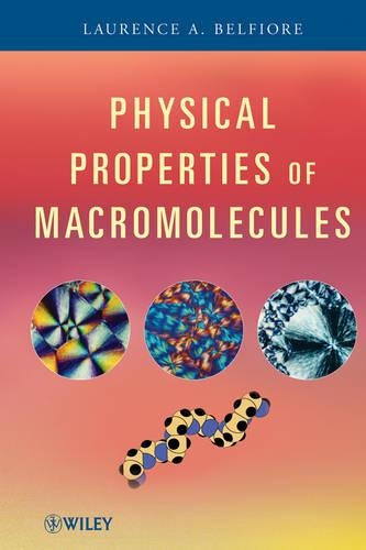 Бумажная книга «Physical Properties of Macromolecules», автор Лоуренс А. Бельфиоре - фото №1