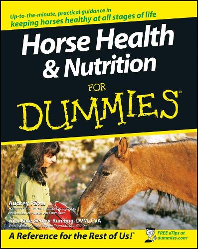 Бумажная книга «Horse Health and Nutrition For Dummies», авторов Одри Павия, Кейт Джентри-Раннинг - фото №1