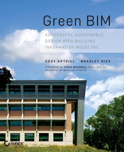 Паперова книга «Green BIM: Successful Sustainable Design with Building Information Modeling», авторів Бред Ніс, Едді Крайгіл - фото №1