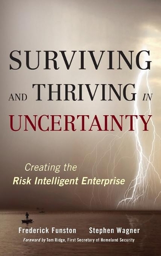 Бумажная книга «Surviving and Thriving in Uncertainty: Creating The Risk Intelligent Enterprise», авторов Фредерик Фанстон, Стивен Вагнер - фото №1