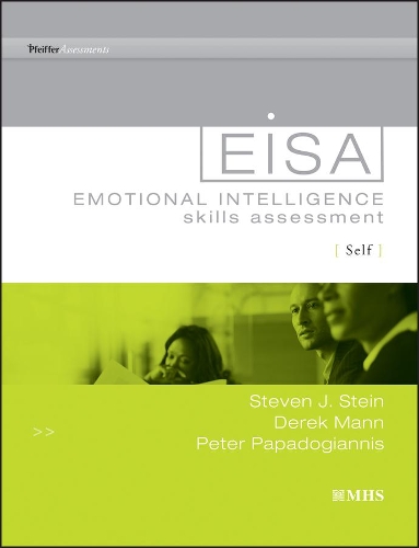 Бумажная книга «Emotional Intelligence Skills Assessment (EISA) Self», авторов Дерек Манн, Питер Пападогианнис, Стивен Дж. Стайн, Венди Гордон - фото №1