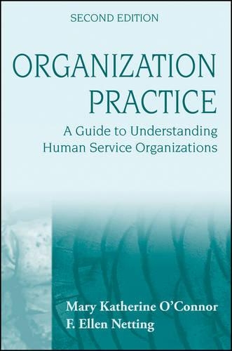 Бумажная книга «Organization Practice: A Guide to Understanding Human Service Organizations», авторов Ф. Эллен Неттинг, Мэри Кэтрин О'Коннор - фото №1