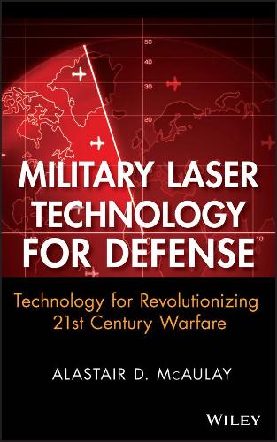 Бумажная книга «Military Laser Technology for Defense: Technology for Revolutionizing 21st Century Warfare», автор Аластер Д. Маколи - фото №1