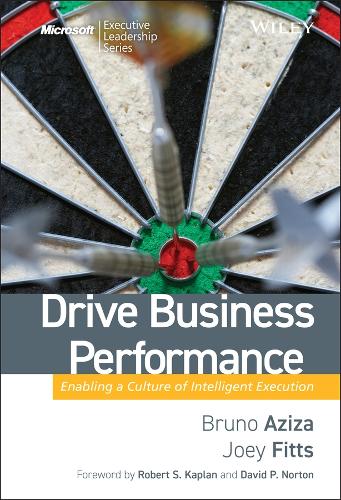 Бумажная книга «Drive Business Performance: Enabling a Culture of Intelligent Execution», авторов Бруно Азиза, Джоуи Фиттс - фото №1