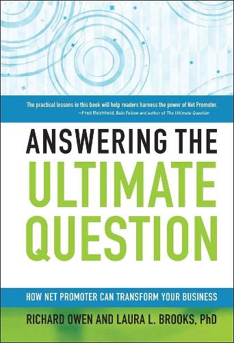 Паперова книга «Answering the Ultimate Question: How Net Promoter Can Transform Your Business», авторів Лора Л. Брукс, Річард Оуен - фото №1