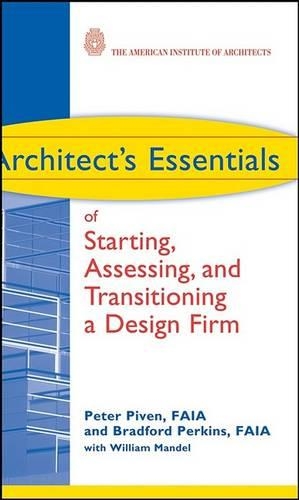Паперова книга «Architect's Essentials of Starting, Assessing and Transitioning a Design Firm», авторів Бредфорд Перкінс, Пітер Півень - фото №1