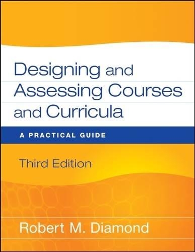 Бумажная книга «Designing and Assessing Courses and Curricula: A Practical Guide», автор Роберт М. Даймонд - фото №1