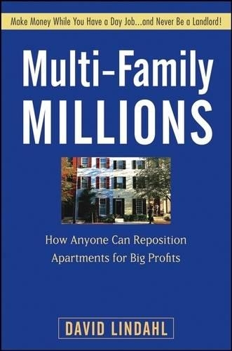 Бумажная книга «Multi-Family Millions: How Anyone Can Reposition Apartments for Big Profits», автор Дэвид Линдал - фото №1