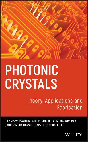 [object Object] «Photonic Crystals, Theory, Applications and Fabrication», авторов Ахмед Шаркави, Деннис В. Пратер, Гаррет Шнайдер, Януш Мураковски, Шоуюань Ши - фото №1