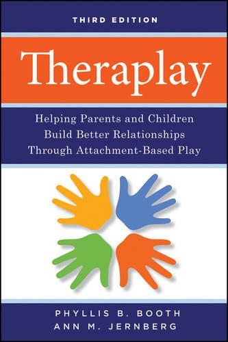 Бумажная книга «Theraplay: Helping Parents and Children Build Better Relationships Through Attachment-Based Play», авторов Энн М. Джернберг, Филлис Б. Бут - фото №1