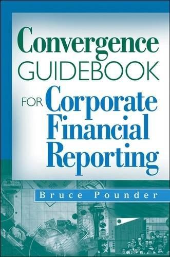 Бумажная книга «Convergence Guidebook for Corporate Financial Reporting», автор Брюс Паундер - фото №1