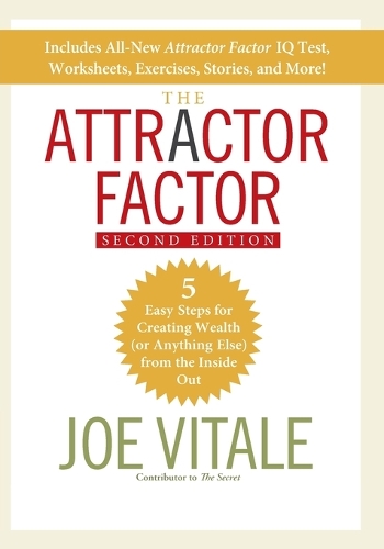 Бумажная книга «The Attractor Factor: 5 Easy Steps for Creating Wealth (or Anything Else) From the Inside Out», автор Джо Витале - фото №1